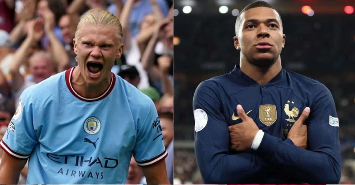Erling Haaland and Kylian Mbappe.